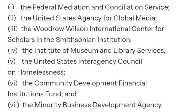 i) the Federal Mediation and Conciliation Service; (ii) the United States Agency for Global Media; (iii) the Woodrow Wilson International Center for Scholars in the Smithsonian Institution; (iv) the Institute of Museum and Library Services; (v) the United States Interagency Council on Homelessness; (vi) the Community Development Financial Institutions Fund; and (vii) the Minority Business Development Agency.