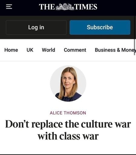 ALICE THOMSON 
Don’t replace the culture war with class war 