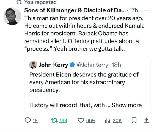 t? You reposted
Sons of Killmonger & Disciple of Da... • 17h
This man ran for president over 20 years ago.
He came out within hours & endorsed Kamala
Harris for president. Barack Obama has
remained silent. Offering platitudes about a
