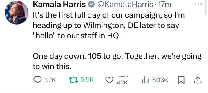 Kamala Harris v @KamalaHarris •17m
It's the first full day of our campaign, so l'm
heading up to Wilmington, DE later to say
