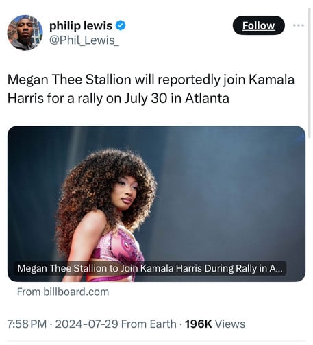 philip lewis &
@Phil_Lewis_
Follow
Megan Thee Stallion will reportedly join Kamala
Harris for a rally on July 30 in Atlanta
Megan Thee Stallion to Join Kamala Harris During Rally in A...
From billboard.com
7:58 PM • 2024-07-29 From Earth • 196K Views