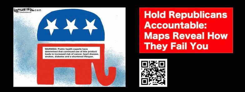 Hold Republicans Accountable: Maps Reveal How They Fail You