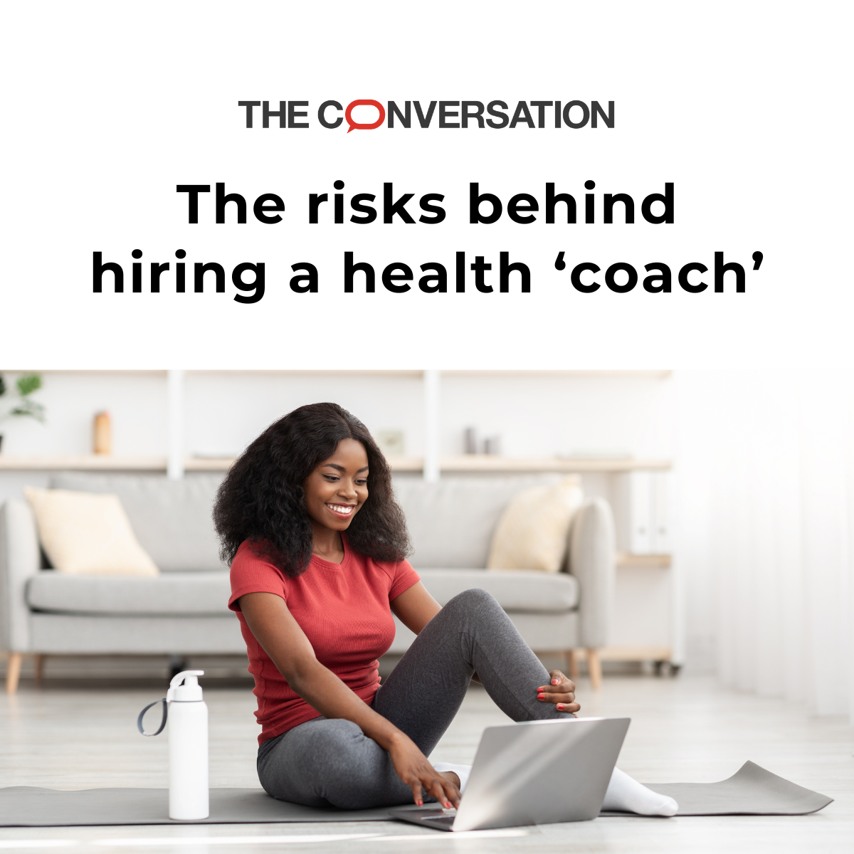 The graphic reads "The risks behind hiring a health 'coach', and below we can see an image of a young black woman with sports clothes, sitting on a floor mat, smiling down at an open laptop next to her as she types something, ready for a coaching session. 