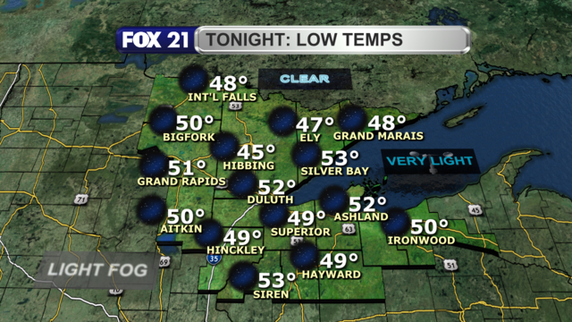 Skies will remain clear over the Northland Sunday night.  Very light winds and lows in the upper 40s and 50s will allow fog to form in spots.