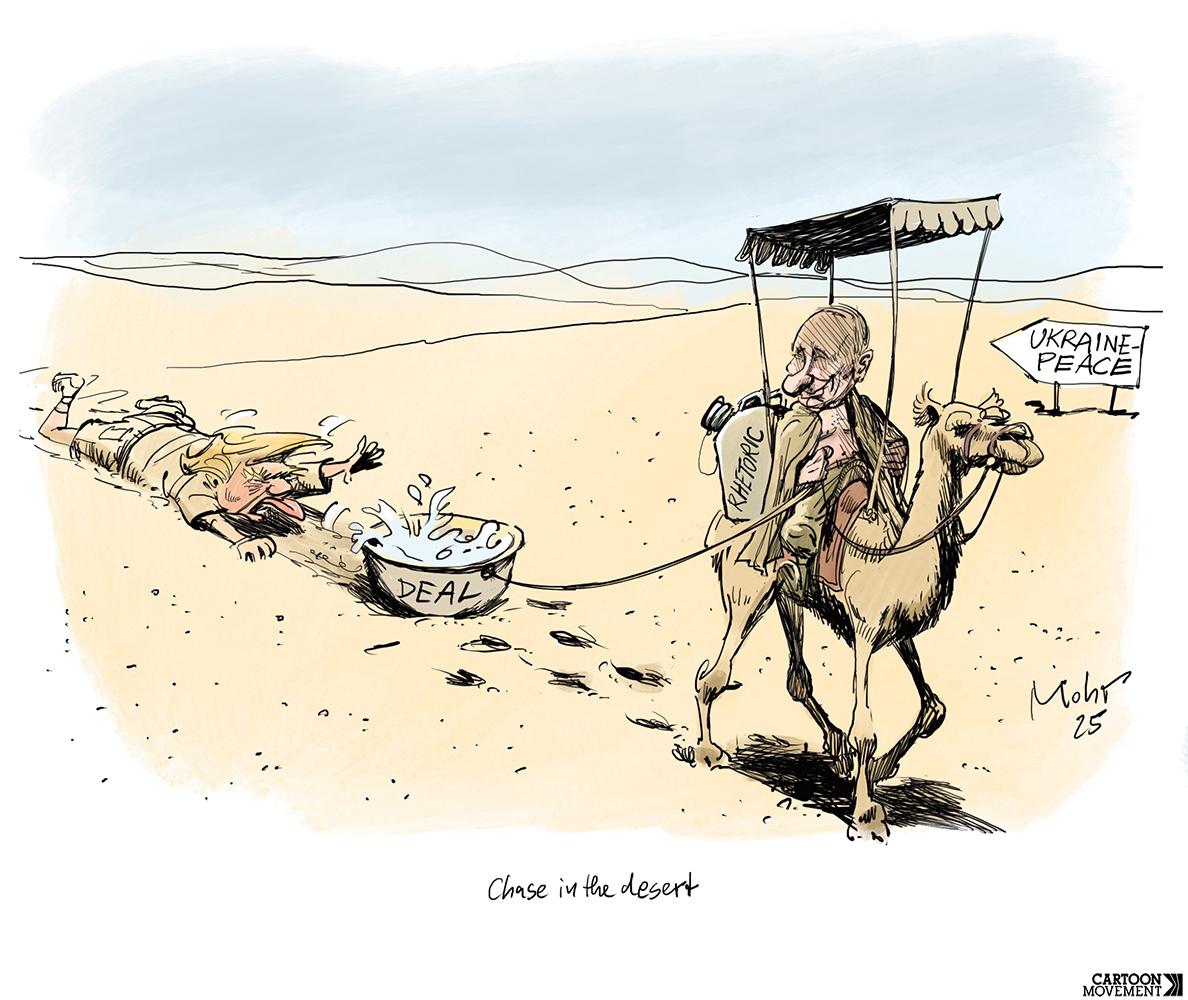 Cartoon showing a desert with Putin riding a camel, with a canopy to keep him in the shade and a water tank labeled 'rhetoric'. The camel is dragging a bucket of water labeled 'deal' with a dehydrated Trump crawling after it through the sand. A sign that reads 'Ukraine peace' points the other way. Cartoon showing a desert with Putin riding a camel, with a canopy to keep him in the shade and a water tank labeled 'rhetoric'. The camel is dragging a bucket of water labeled 'deal' with a dehydrated Trump crawling after it through the sand. A sign that reads 'Ukraine peace' points the other way.